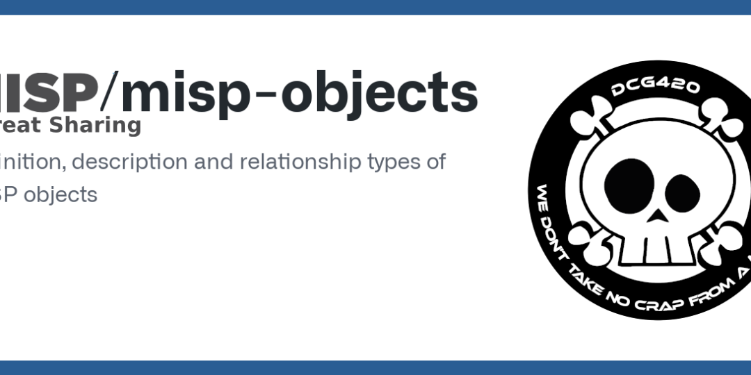 https://dcg420.org/wp-content/uploads/2023/01/MISP_addon_misp-objects-1080x540.png